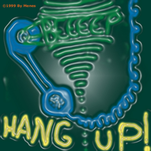 ANSWER THE PHONE or HANG IT UP ALREADY.jpg (85585 bytes)