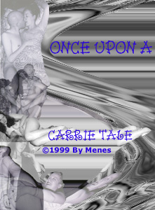 ONCE UPON A CARRIE TALE.jpg (43450 bytes)